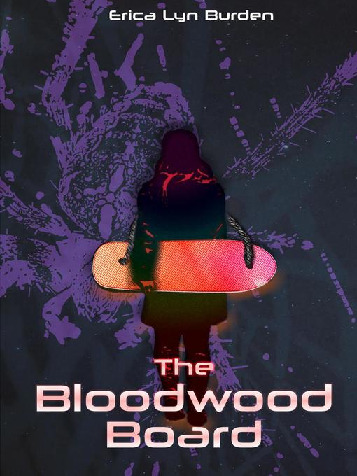 Title details for The Bloodwood Board by Erica Lyn Burden - Wait list